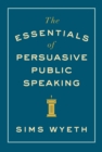 Image for The Essentials of Persuasive Public Speaking