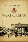 Image for Nazi Games : The Olympics of 1936