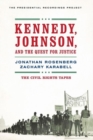Image for Kennedy, Johnson, and the Quest for Justice : The Civil Rights Tapes