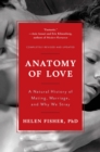 Image for Anatomy of love  : a natural history of mating, marriage, and why we stray