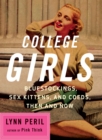 Image for College Girls: Bluestockings, Sex Kittens, and Co-Eds, Then and Now