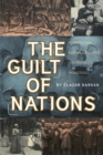 Image for The Guilt of Nations : Restitution and Negotiating Historical Injustices