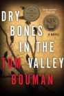 Image for Dry bones in the valley - a novel