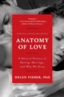 Image for Anatomy of Love: A Natural History of Mating, Marriage, and Why We Stray