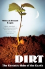 Image for Dirt: The Ecstatic Skin of the Earth