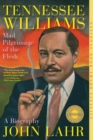 Image for Tennessee Williams - Mad Pilgrimage of the Flesh