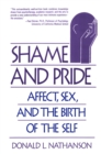 Image for Shame and Pride: Affect, Sex, and the Birth of the Self