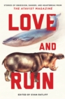 Image for Love and Ruin: Tales of Obsession, Danger, and Heartbreak from The Atavist Magazine