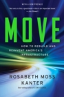 Image for Move : How to Rebuild and Reinvent America&#39;s Infrastructure