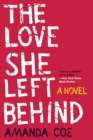 Image for The love she left behind  : a novel