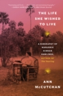 Image for The Life She Wished to Live: A Biography of Marjorie Kinnan Rawlings, Author of The Yearling