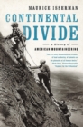 Image for Continental divide  : a history of America mountaineering