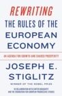 Image for Rewriting the rules of the European economy  : an agenda for growth and shared prosperity