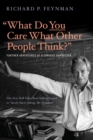 Image for &quot;What Do You Care What Other People Think?&quot;
