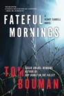 Image for Fateful Mornings : A Henry Farrell Novel