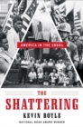 Image for The Shattering: America in the 1960S