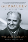 Image for Gorbachev : His Life and Times