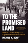 Image for To the promised land  : Martin Luther King and the fight for economic justice