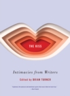 Image for The kiss  : intimacies from writers