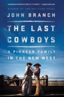 Image for The Last Cowboys : An Pioneer Family in the New West