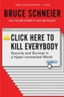 Image for Click here to kill everybody  : security and survival in a hyper-connected world
