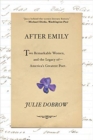 Image for After Emily : Two Remarkable Women and the Legacy of America&#39;s Greatest Poet