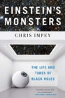 Image for Einstein&#39;s Monsters : The Life and Times of Black Holes