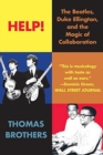 Image for Help! : The Beatles, Duke Ellington, and the Magic of Collaboration