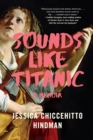 Image for Sounds like Titanic  : a memoir