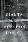 Image for Giants of the Monsoon Forest  : living and working with elephants