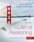 Image for The art of reasoning: an introduction to logic.