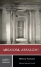 Image for Absalom, Absalom!  : authoritative text, backgrounds and contexts, criticism