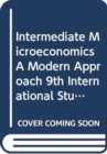 Image for Intermediate Microeconomics A Modern Approach 9th International Student Edition + Workouts in Intermediate Microeconomics for Intermediate Microeconomics and Intermediate Microeconomics with Calculus,