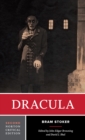 Image for Dracula: authoritative text, contexts, reviews and reactions, dramatic and film variations, criticism