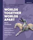 Image for Worlds Together, Worlds Apart: A History of the World from the Beginnings of Humankind to the Present