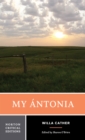 Image for My Antonia: authoritative text, contexts and backgrounds, criticism