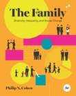 Image for The family: diversity, inequality, and social change