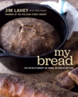 Image for My Bread: The Revolutionary No-Work, No-Knead Method
