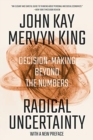 Image for Radical uncertainty  : decision-making beyond the numbers