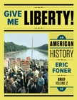 Image for Give me liberty!  : an American historyVolume 2