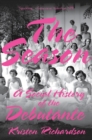 Image for The Season: A History of the Debutante