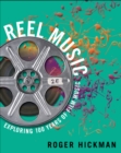 Image for Reel Music: Exploring 100 Years of Film Music