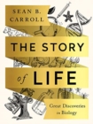 Image for The story of life  : great discoveries in biology
