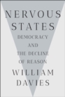 Image for Nervous States: Democracy and the Decline of Reason