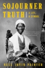 Image for Sojourner Truth: A Life, A Symbol