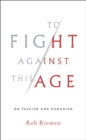 Image for To Fight Against This Age