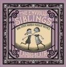 Image for The Envious Siblings : and Other Morbid Nursery Rhymes