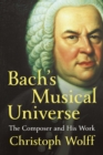 Image for Bach&#39;s Musical Universe: The Composer and His Work