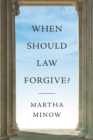 Image for When Should Law Forgive?