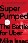 Image for Super pumped: the battle for Uber